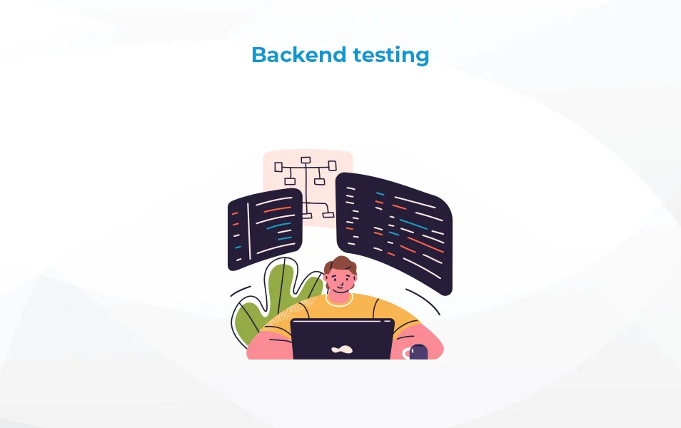 Backend Testing: principles, practices and tools